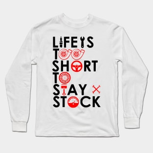 Life is to short Long Sleeve T-Shirt